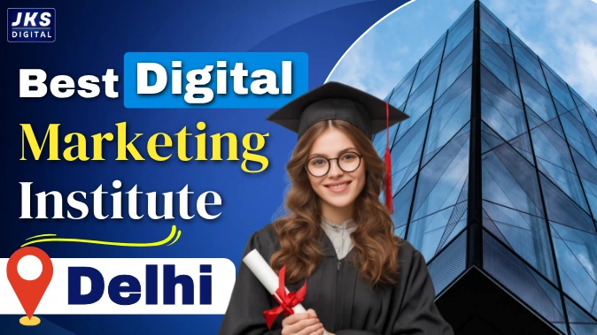 Best Digital Marketing Institute in Delhi