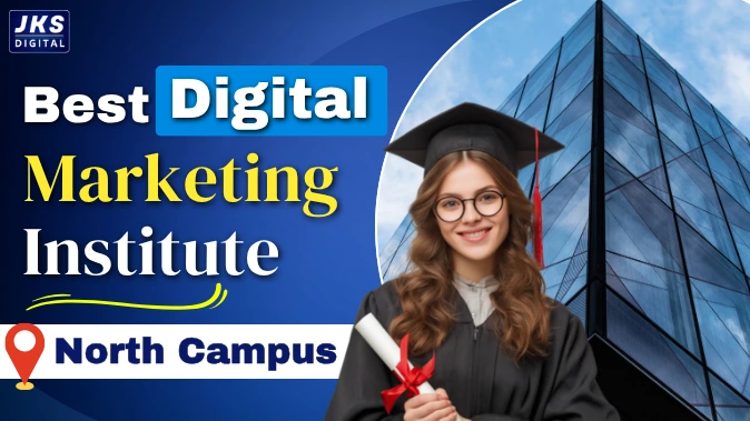 Best Digital Marketing Institute in North Campus