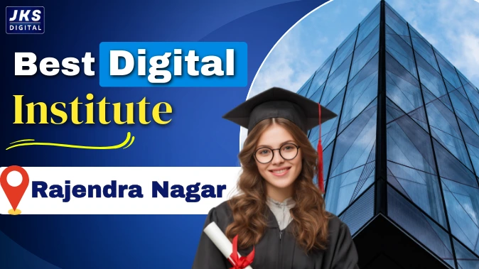 Best Digital Marketing Institute in Rajendra Nagar