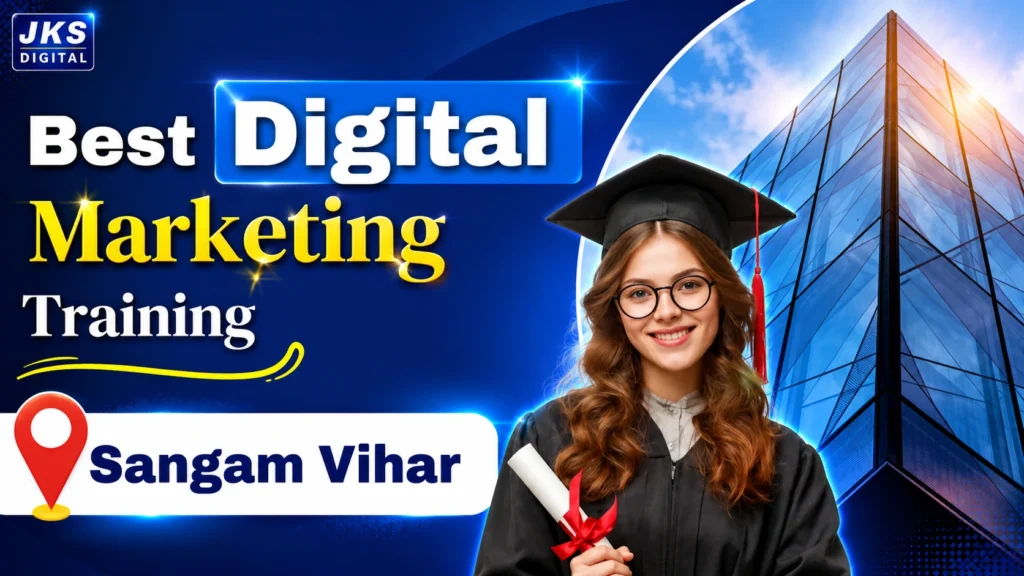 Digital Marketing Training in Sangam Vihar