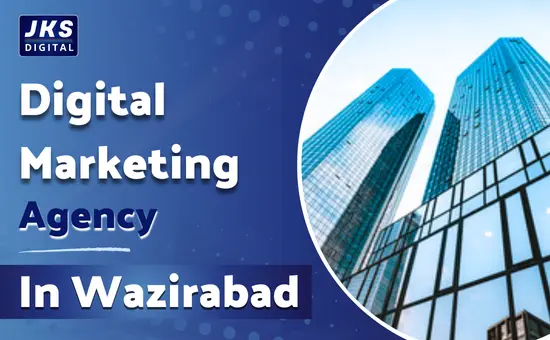 JKS Digital - Best Digital Marketing Services in Wazirabad