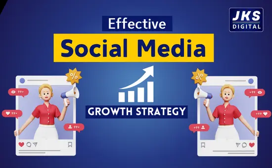 Effective Social Media Growth Strategy