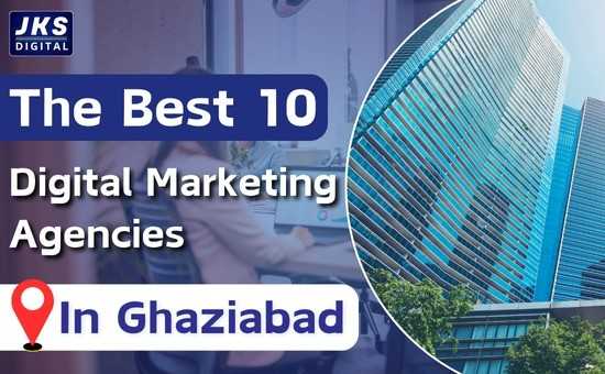 Best 10 Digital Marketing Agencies IN Ghaziabad