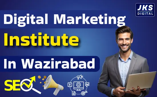 Digital Marketing Institute in Wazirabad