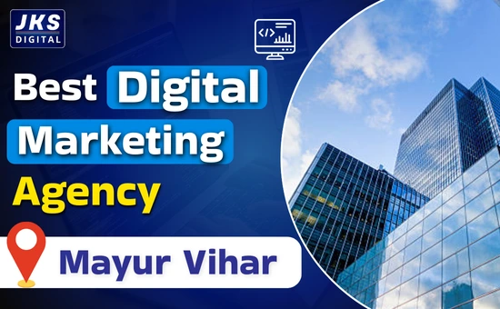 Digital Marketing Agency in Mayur Vihar