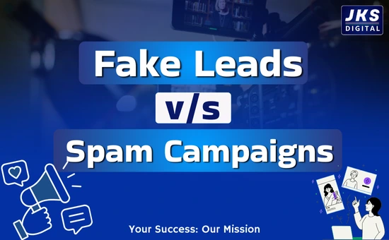 Fake Leads vs. Spam Campaigns