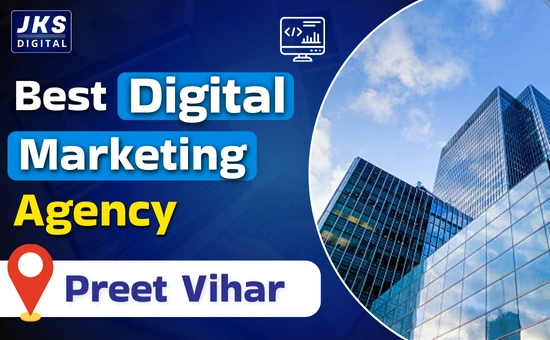 Best Digital Marketing Agency in Preet Vihar