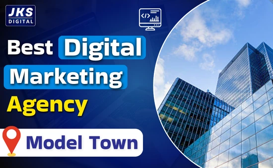 Digital Marketing Agency in Model Town