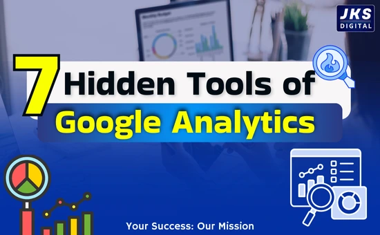 7 hidden tools of Google Analytics 