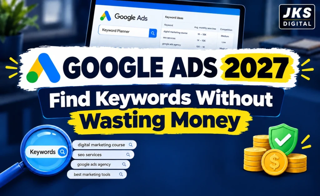How to Run Google Ads in 2027