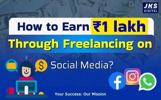 How to Earn 1 lakh Through Freelancing on Social Media