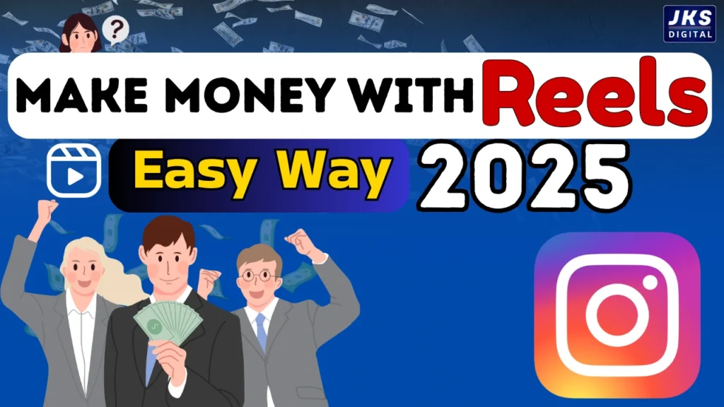 Reels Income Earn with Instagram Reels 2025- Side Income Plan