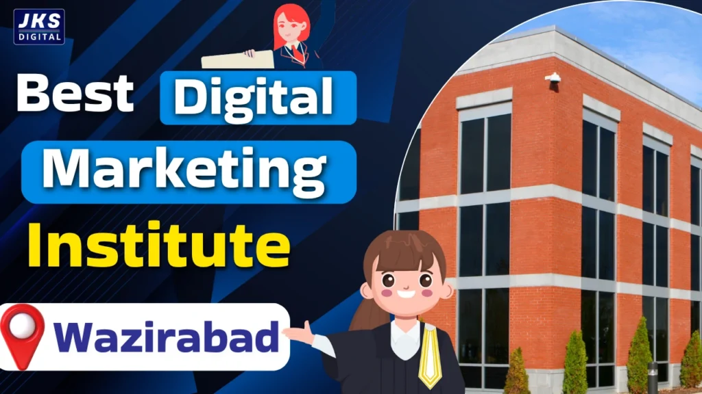 Best Digital Marketing Institute in Wazirabad