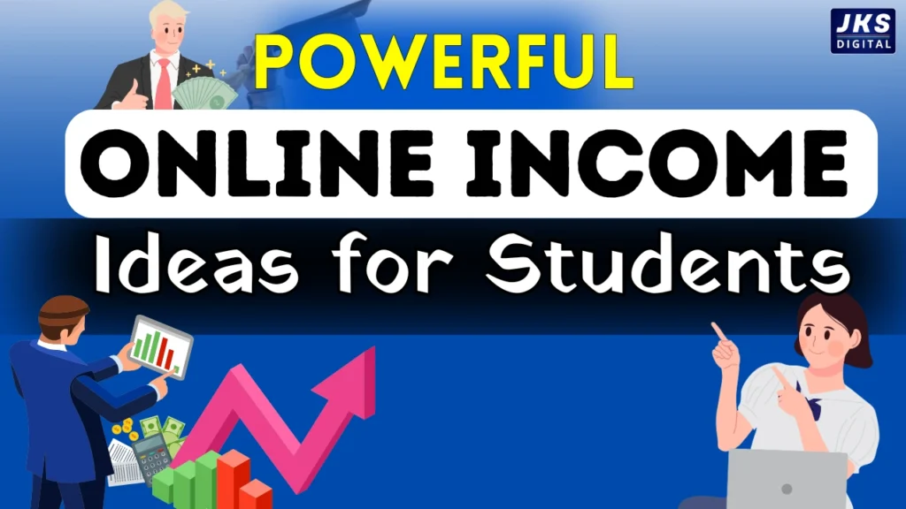 Powerful Online Income Ideas for Students