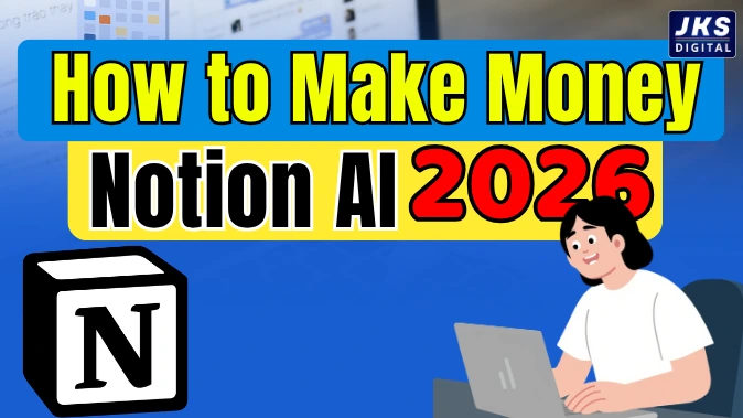 How to Make Money with Notion AI in 2026: Best Beginner Guide