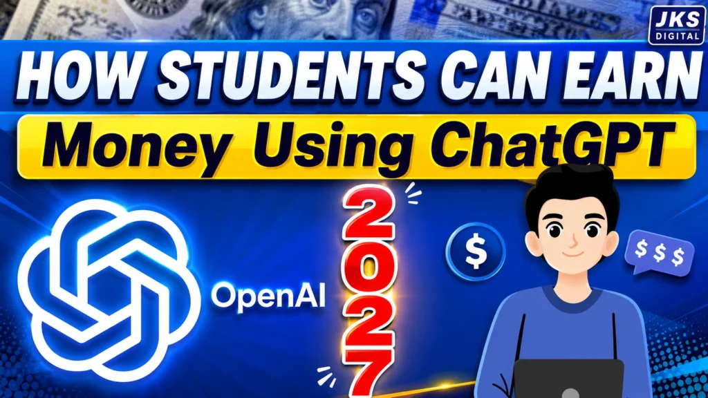 How Students Can Earn Money Using ChatGPT in 2027