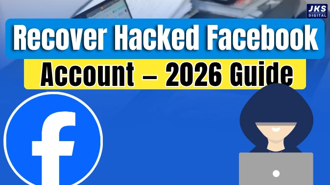 Facebook Account Hacked and Email Changed? Complete Recovery Guide (2026)