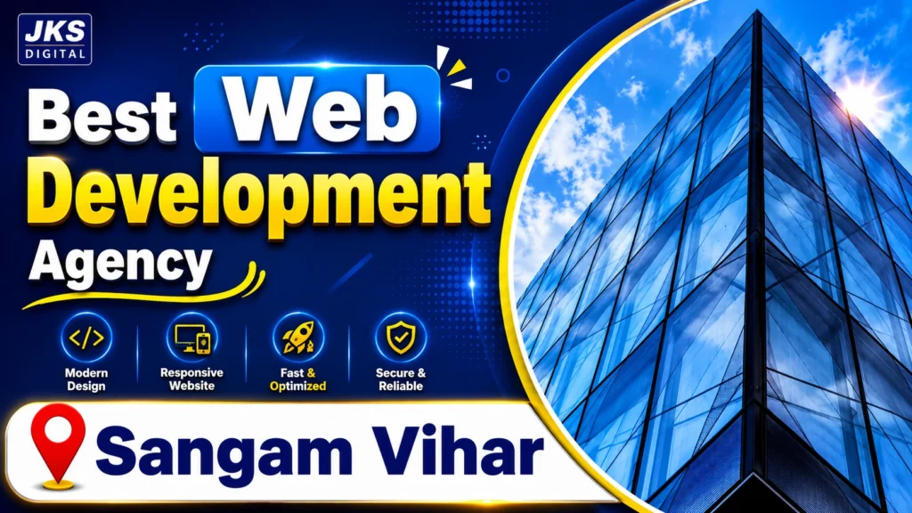 Best Web Development Company in Sangam Vihar – Professional Website Solutions
