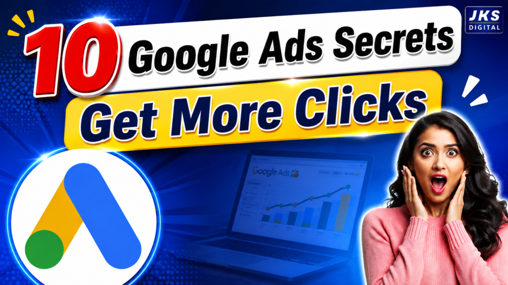Google Ads 10 Secret Tips to Get More Clicks and Better Results