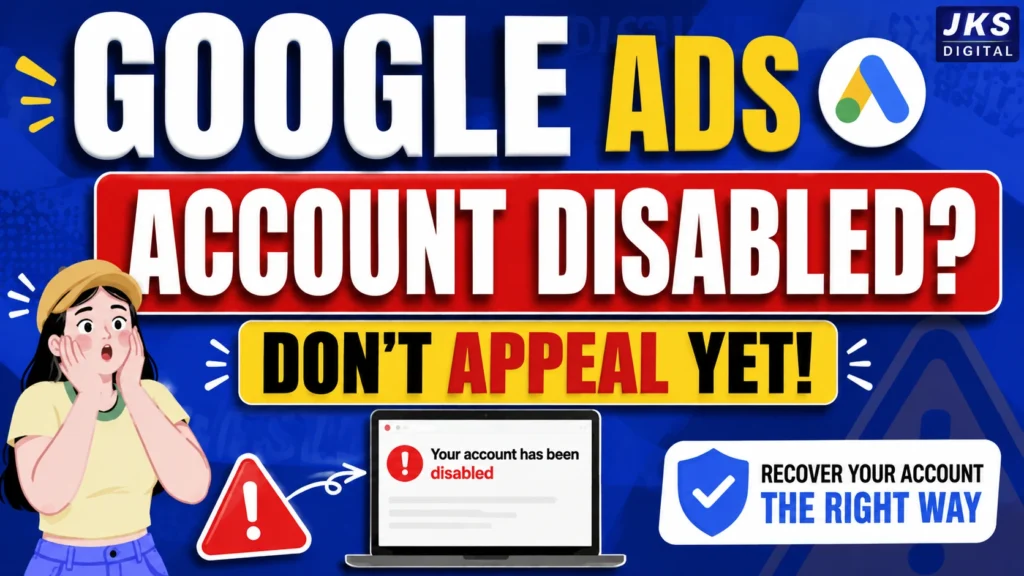 Google Ads Account Disabled (2026) Read This Before You Submit an Appeal