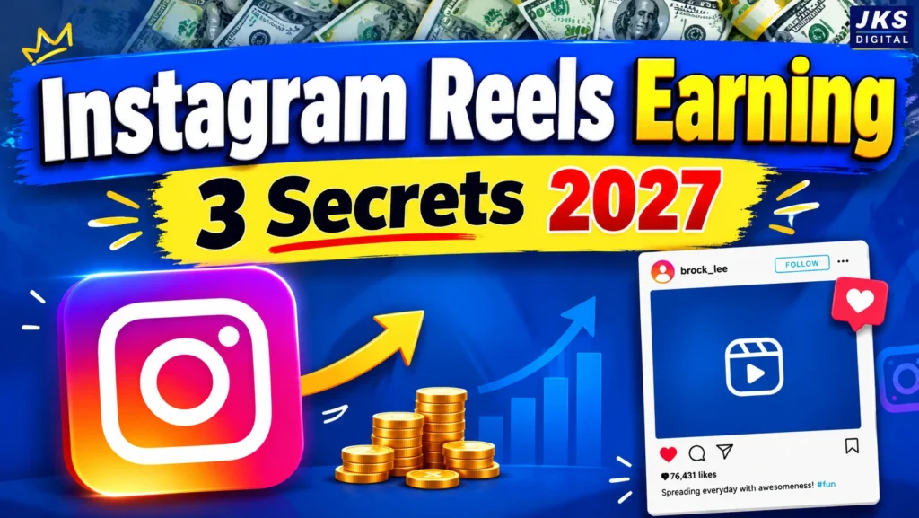 3 Secrets to Earn Money from Instagram Reels in 2027 That Actually Work